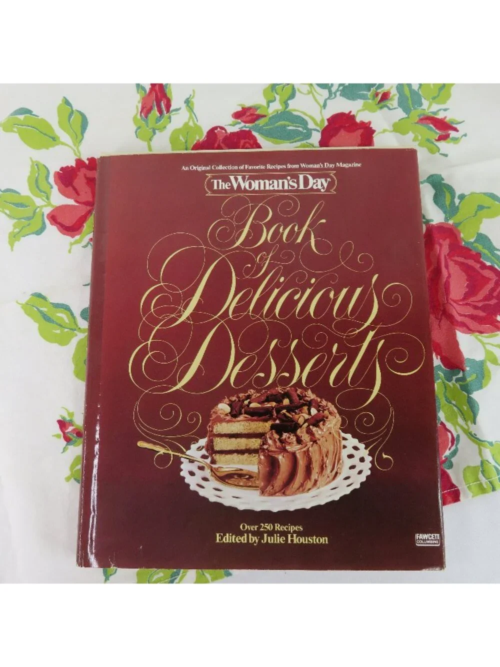 The Woman's Day Book of Delicious Desserts Cookbook 1981 Houston 250 Recipes